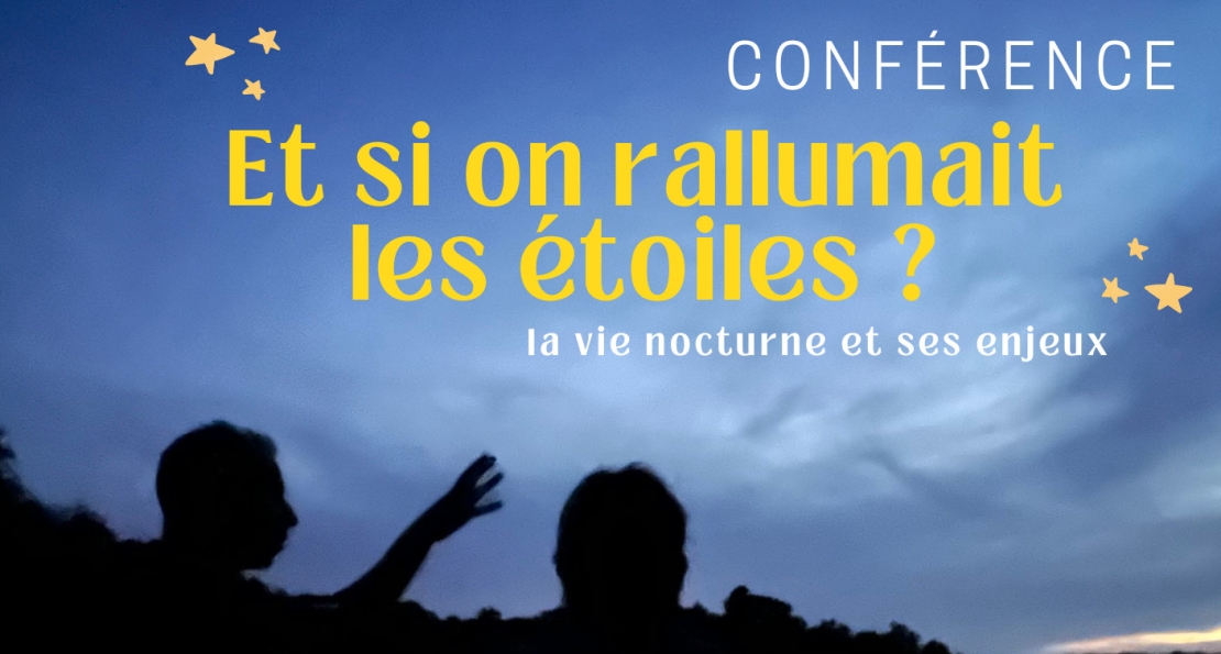 Conférence | Et si on rallumait les étoiles ?
